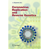 Coronavirus Replication and Reverse Genetics [Hardcover]