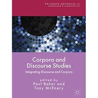 Corpora and Discourse Studies: Integrating Discourse and Corpora [Hardcover]