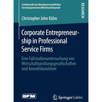 Corporate Entrepreneurship in Professional Service Firms: Eine Fallstudienunters [Paperback]