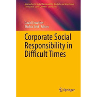 Corporate Social Responsibility in Difficult Times [Hardcover]