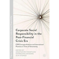 Corporate Social Responsibility in the Post-Financial Crisis Era: CSR Conceptual [Hardcover]