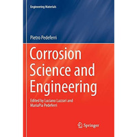 Corrosion Science and Engineering [Paperback]