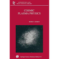 Cosmic Plasma Physics [Hardcover]