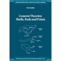 Cosserat Theories: Shells, Rods and Points [Paperback]