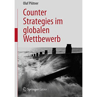 Counter Strategies im globalen Wettbewerb [Hardcover]