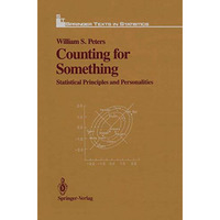 Counting for Something: Statistical Principles and Personalities [Paperback]