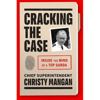 Cracking the Case: Inside the mind of a top garda [Paperback]