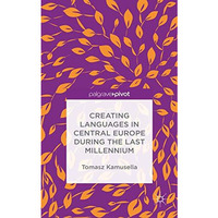 Creating Languages in Central Europe During the Last Millennium [Hardcover]