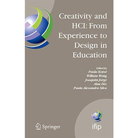 Creativity and HCI: From Experience to Design in Education: Selected Contributio [Hardcover]