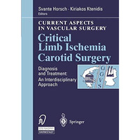 Critical Limb Ischemia Carotid Surgery [Paperback]