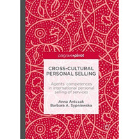 Cross-Cultural Personal Selling: Agents Competences in International Personal S [Hardcover]