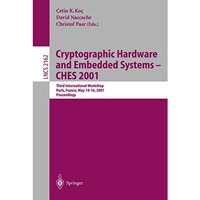 Cryptographic Hardware and Embedded Systems - CHES 2001: Third International Wor [Paperback]