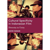 Cultural Specificity in Indonesian Film: Diversity in Unity [Paperback]