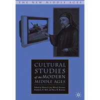 Cultural Studies of the Modern Middle Ages [Hardcover]