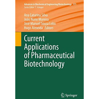 Current Applications of Pharmaceutical Biotechnology [Hardcover]