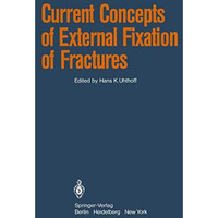 Current Concepts of External Fixation of Fractures [Paperback]