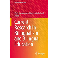 Current Research in Bilingualism and Bilingual Education [Hardcover]