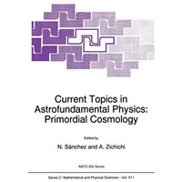 Current Topics in Astrofundamental Physics: Primordial Cosmology [Paperback]