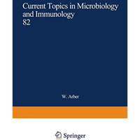 Current Topics in Microbiology and Immunology: Volume 82 [Paperback]