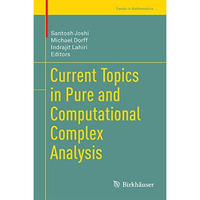 Current Topics in Pure and Computational Complex Analysis [Hardcover]