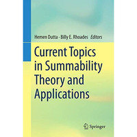 Current Topics in Summability Theory and Applications [Hardcover]