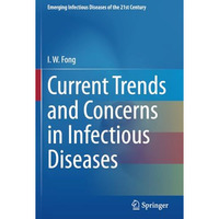 Current Trends and Concerns in Infectious Diseases [Paperback]