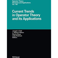 Current Trends in Operator Theory and its Applications [Hardcover]