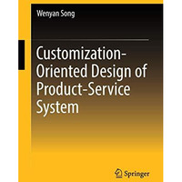 Customization-Oriented Design of Product-Service System [Hardcover]