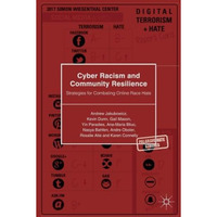 Cyber Racism and Community Resilience: Strategies for Combating Online Race Hate [Paperback]