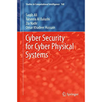 Cyber Security for Cyber Physical Systems [Hardcover]