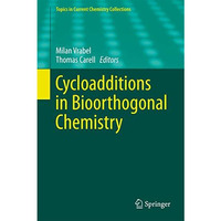 Cycloadditions in Bioorthogonal Chemistry [Hardcover]