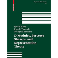 D-Modules, Perverse Sheaves, and Representation Theory [Hardcover]