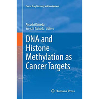 DNA and Histone Methylation as Cancer Targets [Paperback]