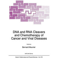 DNA and RNA Cleavers and Chemotherapy of Cancer and Viral Diseases [Paperback]