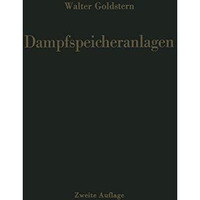 Dampfspeicheranlagen: Bau, Berechnung und Betrieb industrieller W?rmespeicher [Paperback]