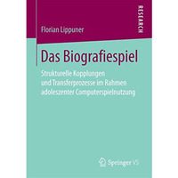 Das Biografiespiel: Strukturelle Kopplungen und Transferprozesse im Rahmen adole [Paperback]