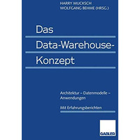 Das Data-Warehouse-Konzept: Architektur  Datenmodelle  Anwendungen [Paperback]