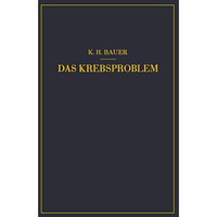 Das Krebsproblem: Einf?hrung in die Allgemeine Geschwulstlehre [Paperback]