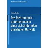 Das Mehrproduktunternehmen in einer sich ?ndernden unsicheren Umwelt [Paperback]