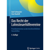 Das Recht der Lohnsteuerhilfevereine: Praxiskommentar zu den berufsrechtlichen V [Paperback]