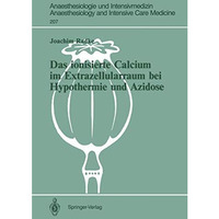 Das ionisierte Calcium im Extrazellularraum bei Hypothermie und Azidose [Paperback]