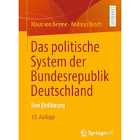 Das politische System der Bundesrepublik Deutschland: Eine Einf?hrung [Paperback]