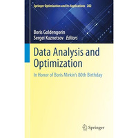 Data Analysis and Optimization: In Honor of Boris Mirkin's 80th Birthday [Hardcover]