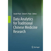 Data Analytics for Traditional Chinese Medicine Research [Hardcover]