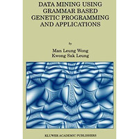 Data Mining Using Grammar Based Genetic Programming and Applications [Paperback]