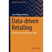 Data-driven Retailing: A Non-technical Practitioners' Guide [Paperback]