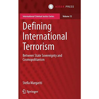 Defining International Terrorism: Between State Sovereignty and Cosmopolitanism [Hardcover]