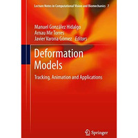 Deformation Models: Tracking, Animation and Applications [Hardcover]