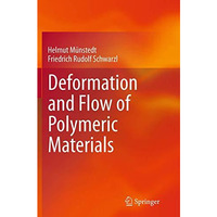 Deformation and Flow of Polymeric Materials [Paperback]