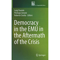 Democracy in the EMU in the Aftermath of the Crisis [Hardcover]